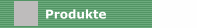 Produkte